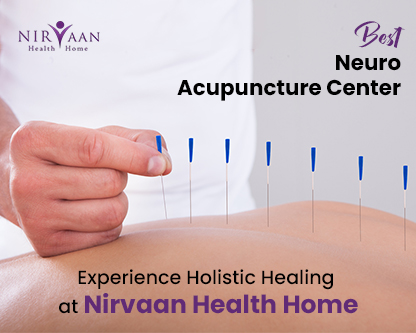best-neuro-acupuncture-center-in-kathmandu-experience-holistic-healing-at-nirvaan-health-home